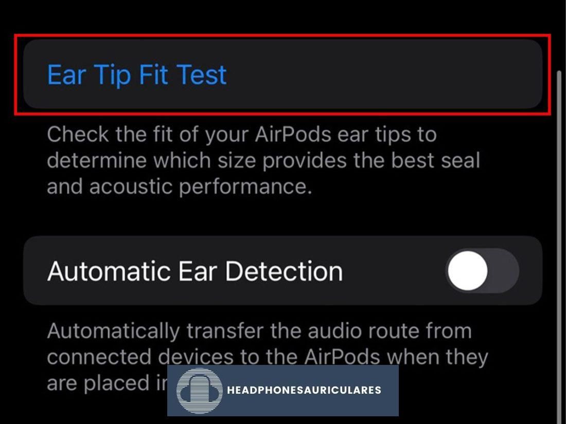 Acceder a la función de prueba de ajuste de la punta del oído de los AirPods
